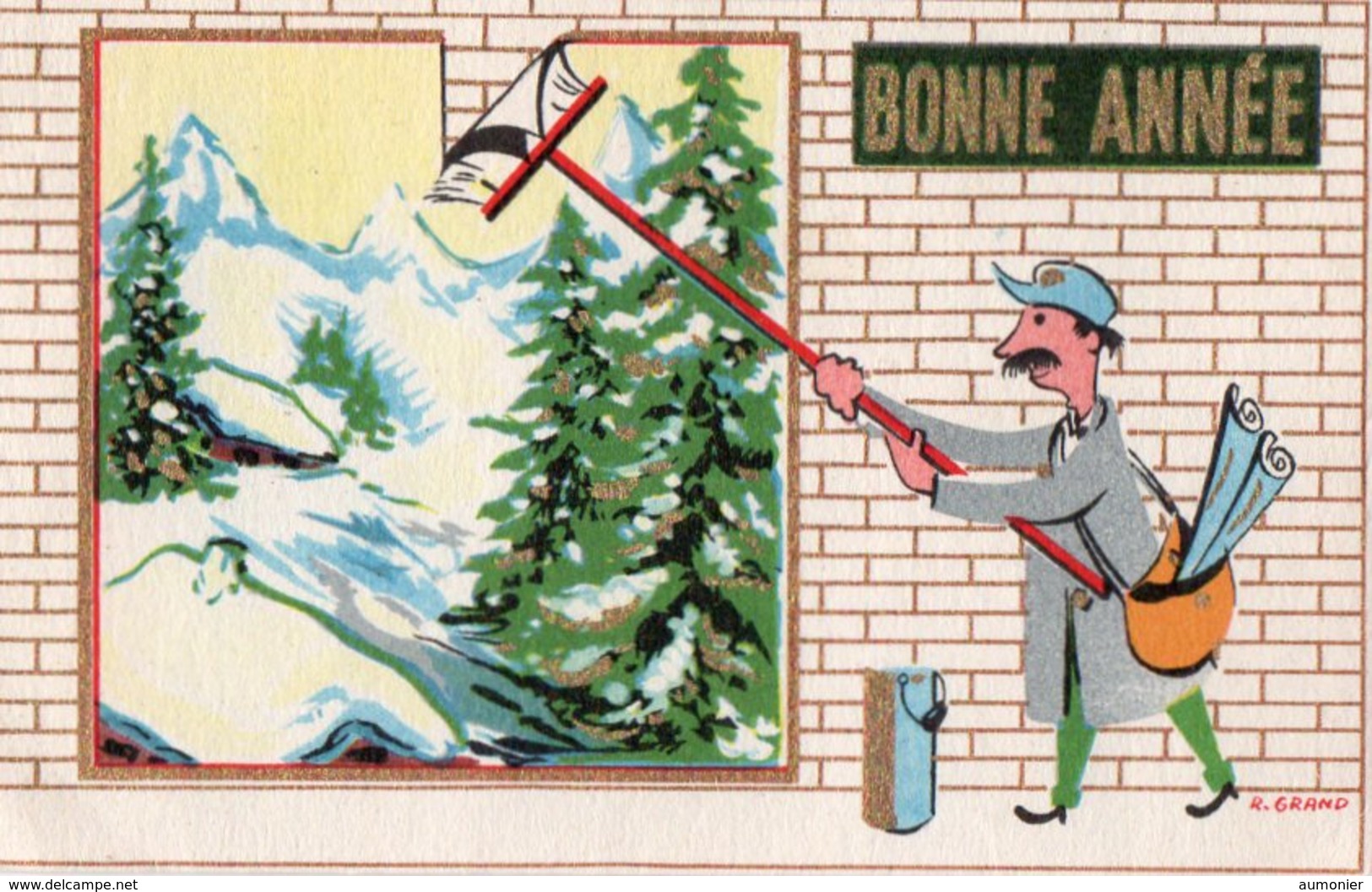 CARTE BONNE ANNEE - Colleur D'Affiche - Paysage De Neige Et Sapins - Illustrateur ? R. Grand . - New Year