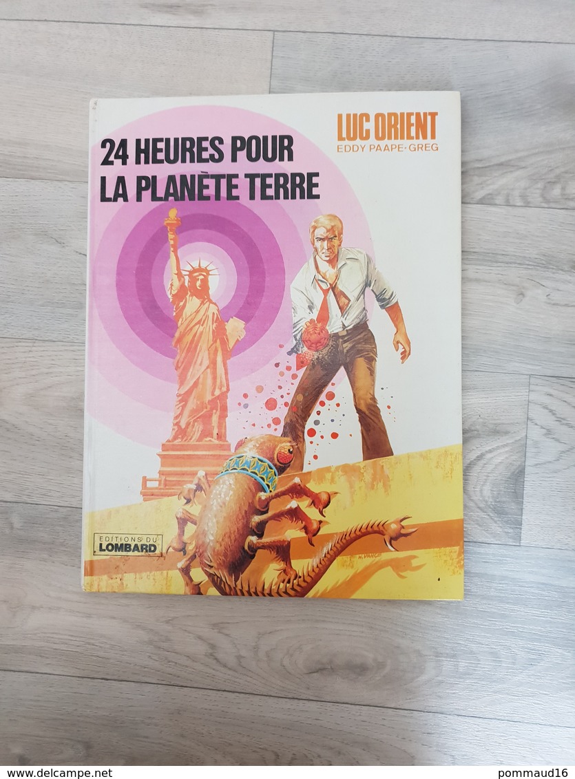 Luc Orient 24 Heures Pour La Planète Terre - Eddy Paape-Greg - Luc Orient