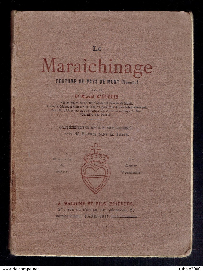 LE MARAICHINAGE COUTUME DU PAYS DE MONT VENDEE 1917 MARCEL BAUDOUIN INVENTION DU PARAPLUIE EDITEURS MALOINE ET FILS - Poitou-Charentes