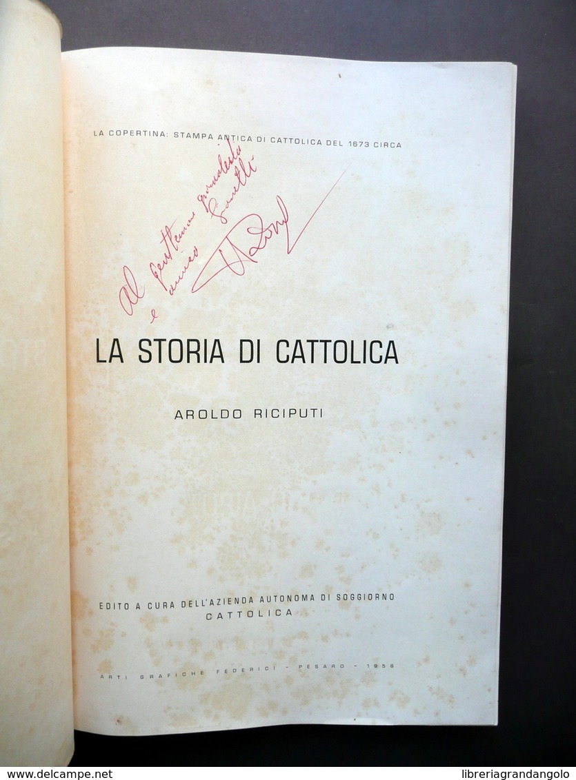 La Storia Di Cattolica Aroldo Ricipiuti Federici 1958 Storia Locale Romagna - Non Classificati