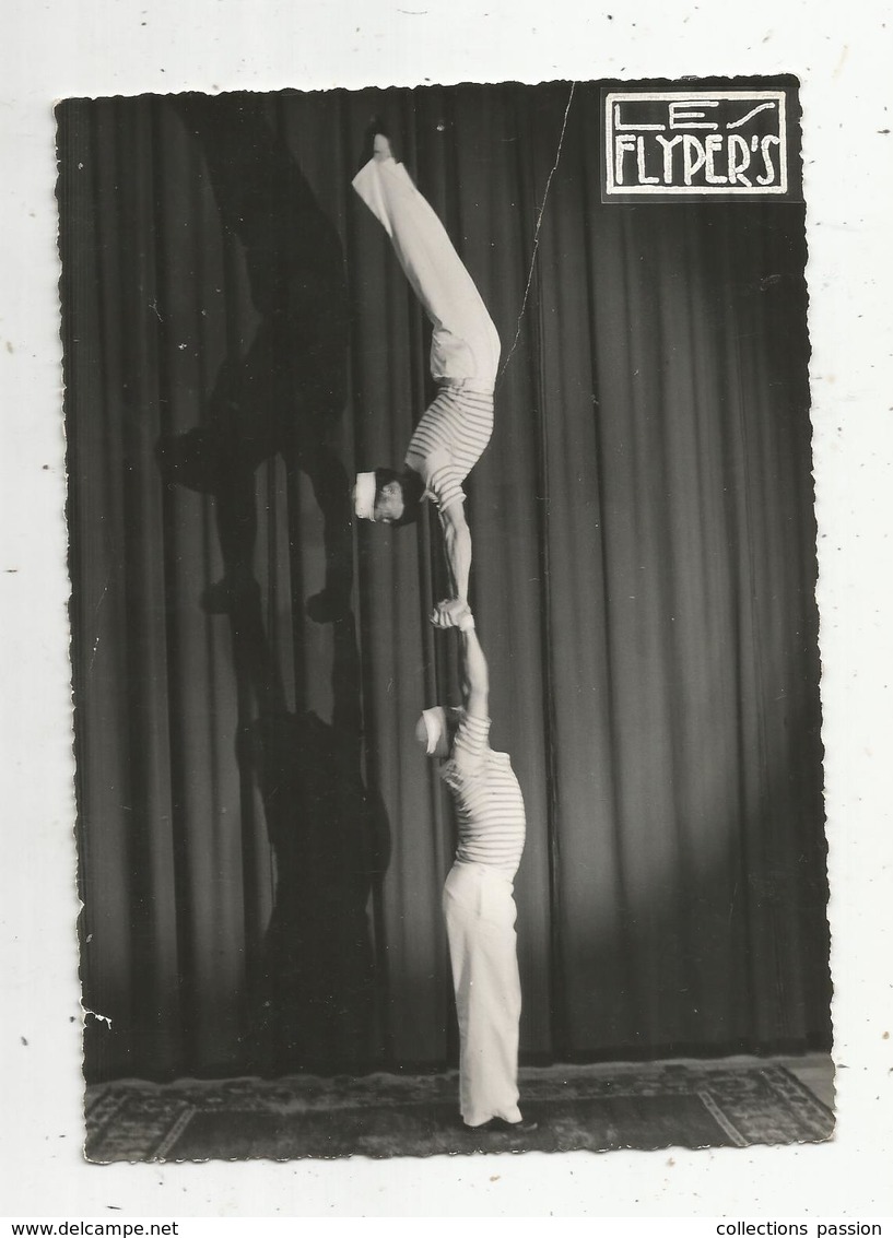 Photographie , Célébrités , LES FLYPER'S , Cirque  ,frais Fr 1.55 E - Célébrités