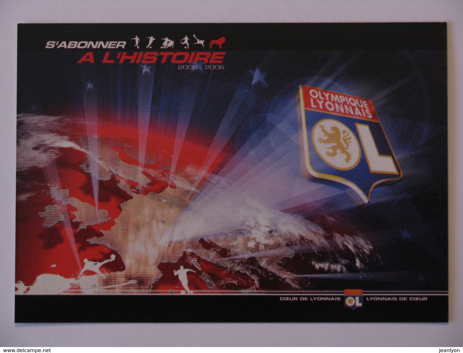 FOOTBALL - OLYMPIQUE LYONNAIS ( OL ) - Blason Du Club De Ligue 1 - Carte Publicitaire Abonnement Lyon 2005-2006 - Football