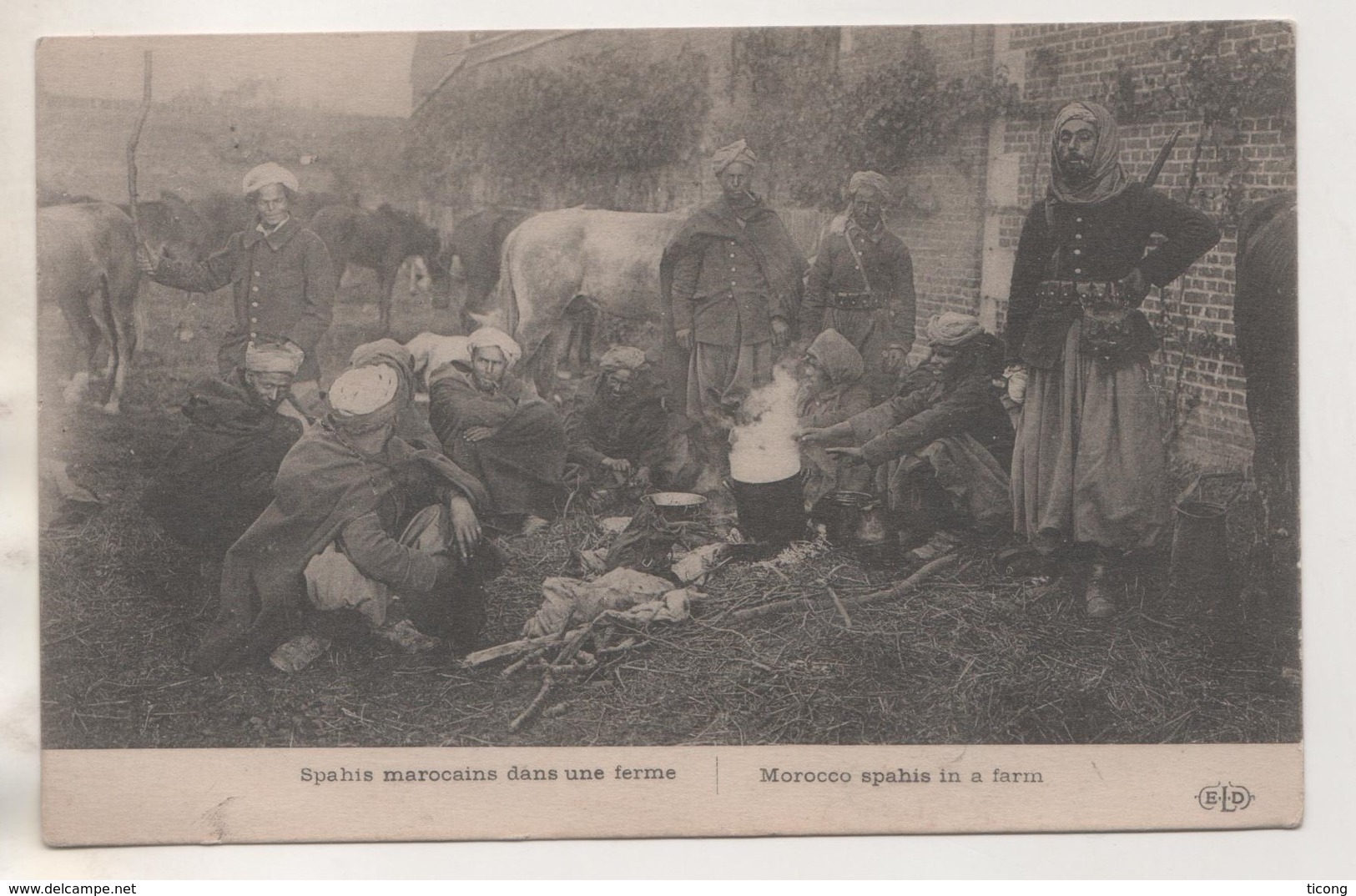 MILITARIA SPAHIS MAROCAINS DANS UNE FERME - EDITION LE DELAY PARIS BOULEVARD DE SEBASTOPOL - VOIR LE SCANNER - 1914-18