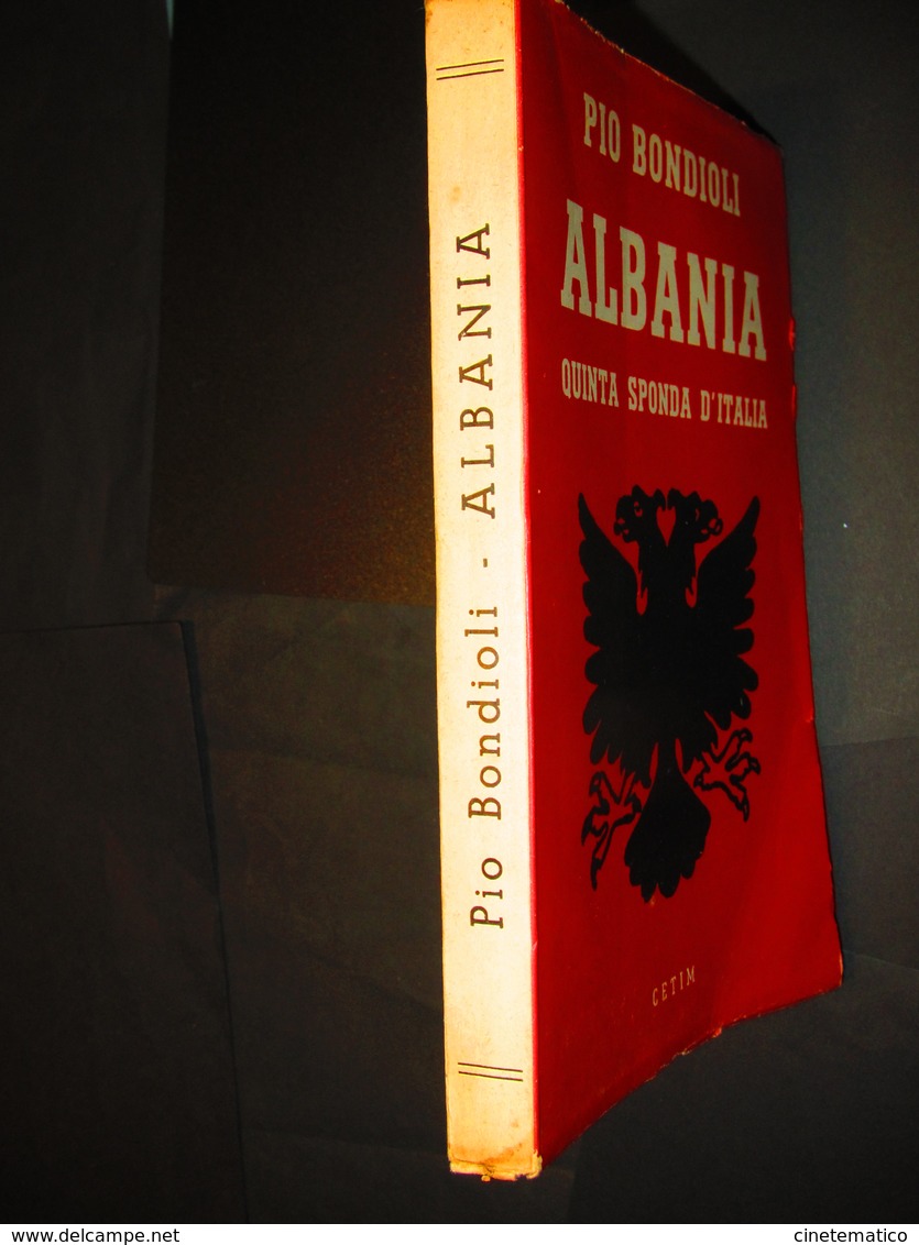 Libro "ALBANIA QUINTA SPONDA D'ITALIA" Di Pio Bondioli - Storia, Biografie, Filosofia