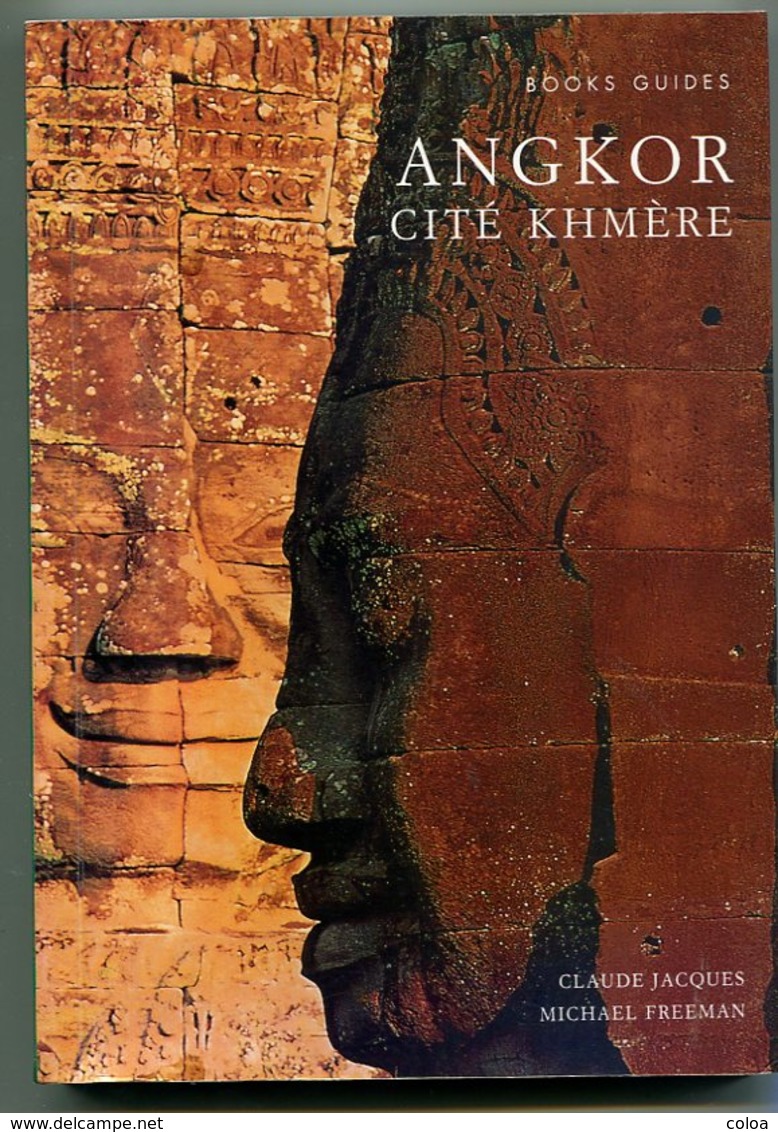 Indochine Cambodge Claude JACQUES, Michael FREEMAN, Angkor Cité Khmère 2011 - Archéologie