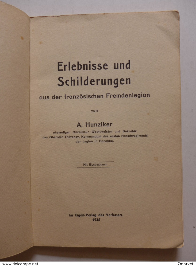 Adolf Hunziker - Erlebnisse Und Schilderungen Aus Der Französischen Fremdenlegion / Légion Française - Livres Anciens