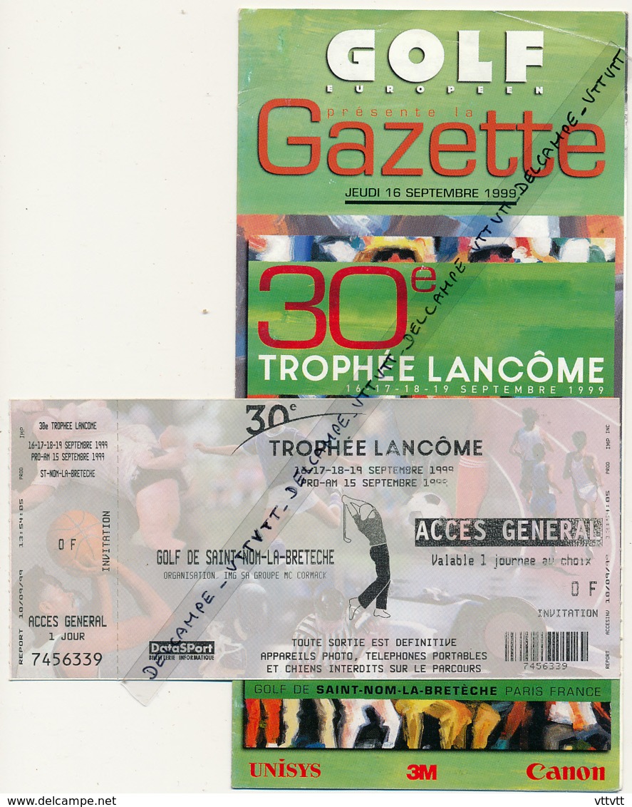 Golf De Saint-Nom-la-Bretèche, 30° Trophée Lancome (1999) : Ticket D'entrée + Programme Du 16 Septembre, Très Bon état - Autres & Non Classés