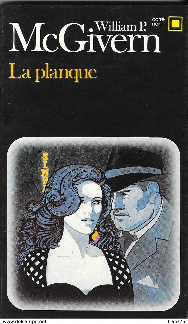 La PLANQUE-William McGIVERN-1984-Carré Noir--TBE - NRF Gallimard