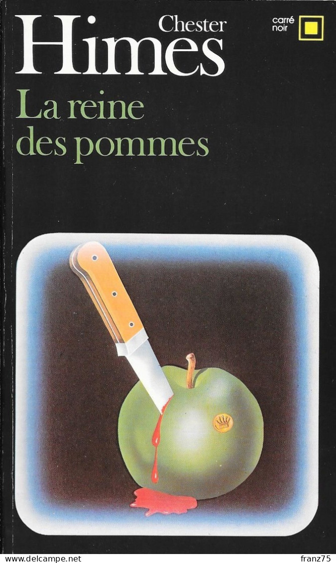 La Reine Des Pommes--Chester HIMES-1984-Carré Noir--TBE - NRF Gallimard