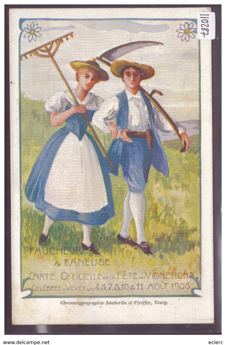 DISTRICT DE VEVEY - VEVEY - FETE DES VIGNERONS 1905 - FAUCHEUR & FANEUSE - TB - Vevey