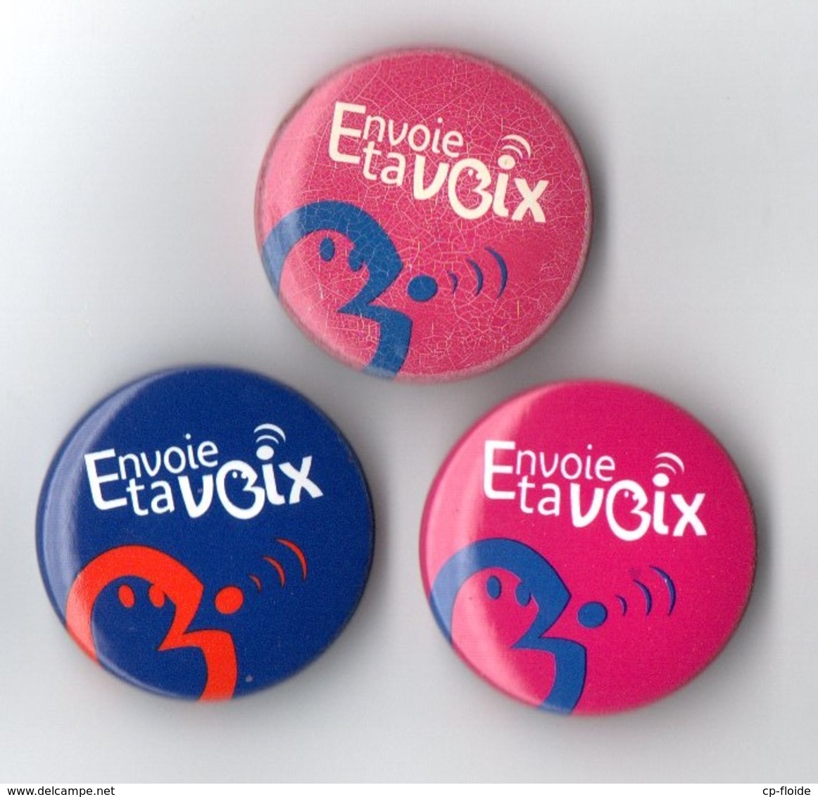 BADGE . FRANCE TELECOM . " ENVOIE TA VOIX " . 3 BADGES - Réf. N°19PNS - - France Telecom