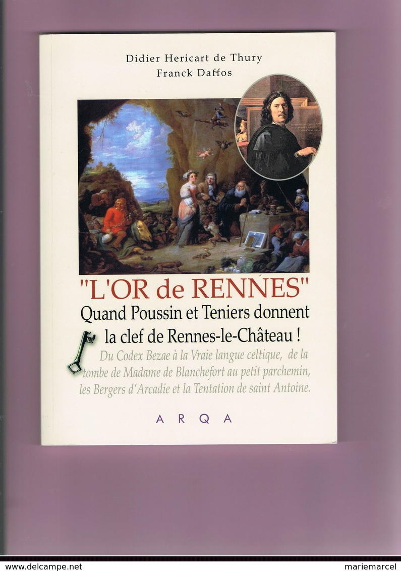 D11. L'OR DE RENNES. QUAND POUSSIN ET TENIERS DONNENT LA CLEF DE RENNES LE CHATEAU. - Midi-Pyrénées