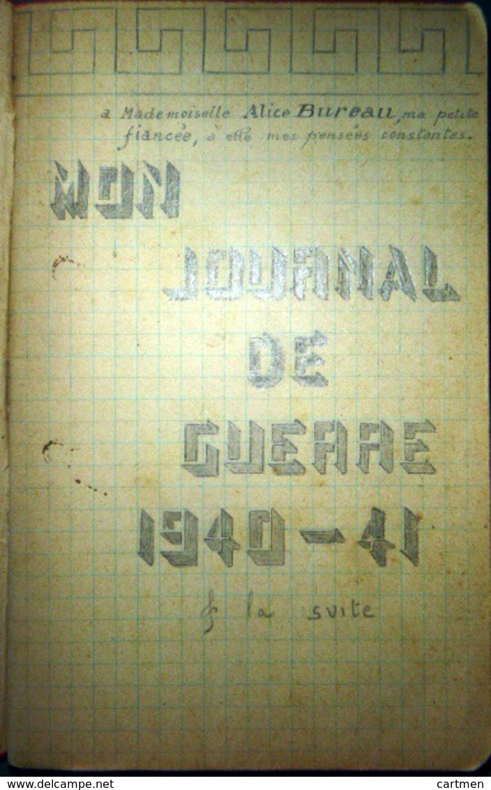 MANUSCRIT GUERRE 1940 JOURNAL DE MARCHE DU 159 RIA REDIGE AU JOUR LE JOUR JUSQU'A SA DISSOLUTION - 1939-45