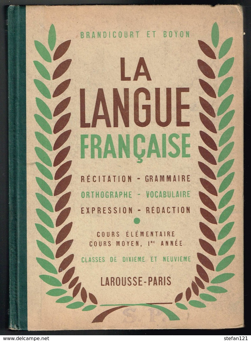 La Langue Française - Brandicourt Et Boyon - 1948 - CE - CM - 208 Pages 21 X 15 Cm - 6-12 Ans
