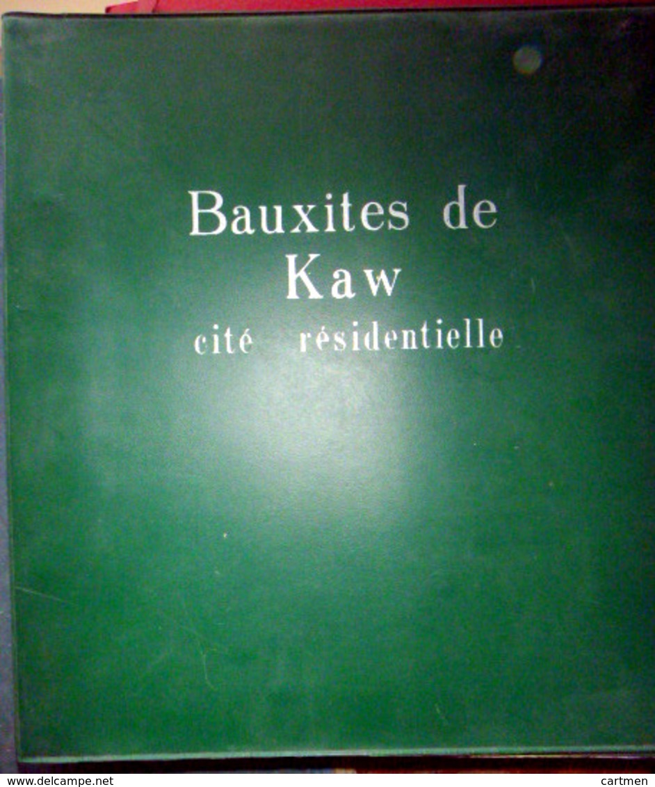 GUYANE BAUXITE DE KAW DOSSIER DE PROSPECTION ET  D'EXPLOITATION TROIS IMPORTANTS DOCUMENTS AVEC CARTES ET GRAVURES 1955