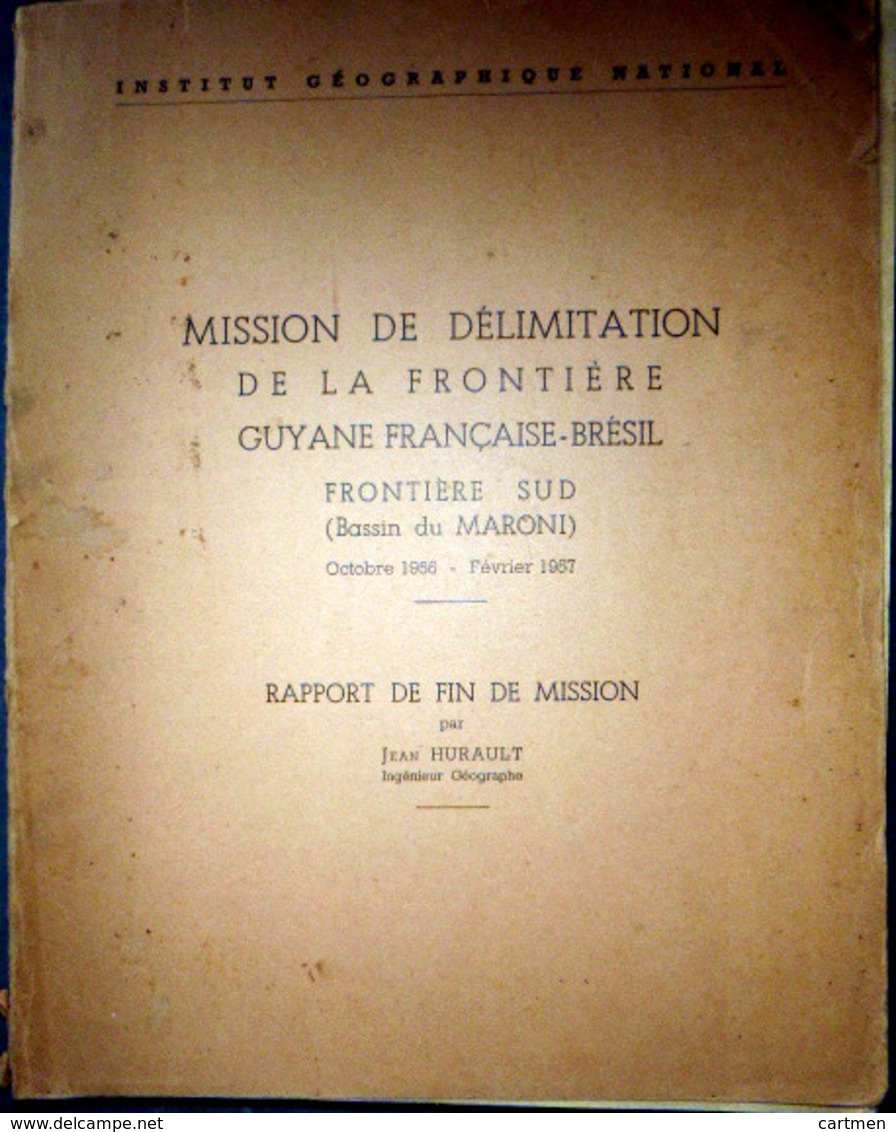 GUYANE ETHNOLOGIE MISSION DE DELIMITATION DE LA FRONTIERE GUYANE BRESIL MARONI 1956 JEAN  HURAULT - Autres & Non Classés