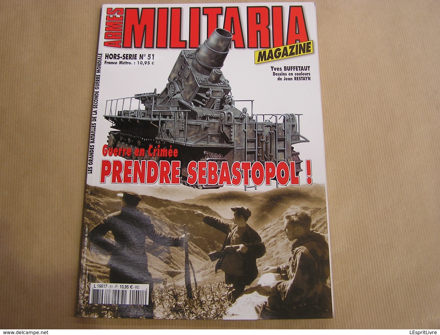 ARMES MILITARIA Magazine Hors Série N° 51 Guerre 40 45 Crimée Sebastopol Offensive Allemande Armée Russe Russie - Armes