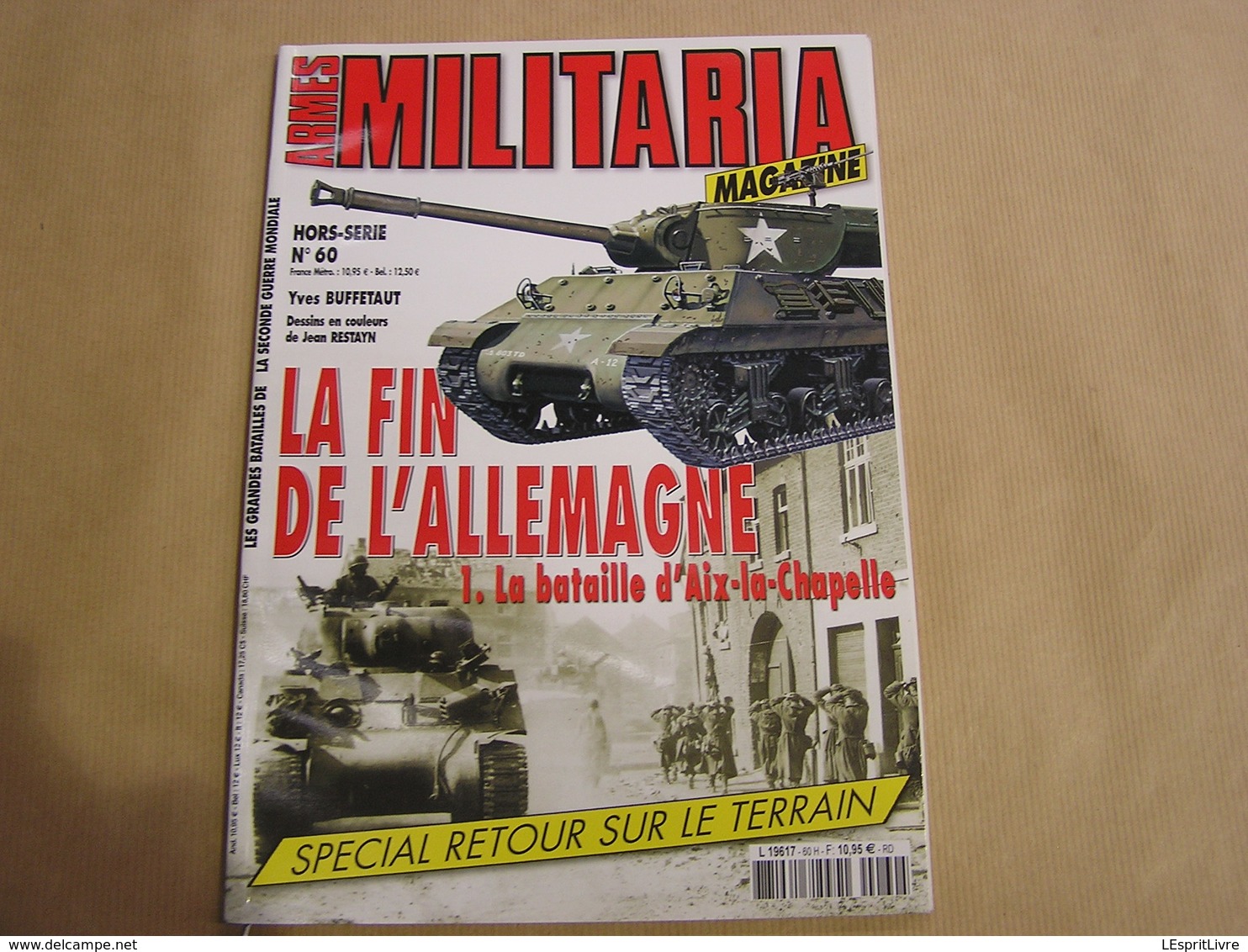 ARMES MILITARIA Magazine Hors Série N° 60 Guerre 40 45 Bataille D'Aix La Chapelle Allemagne Hürtgen Waffen SS Cologne - Guerre 1939-45