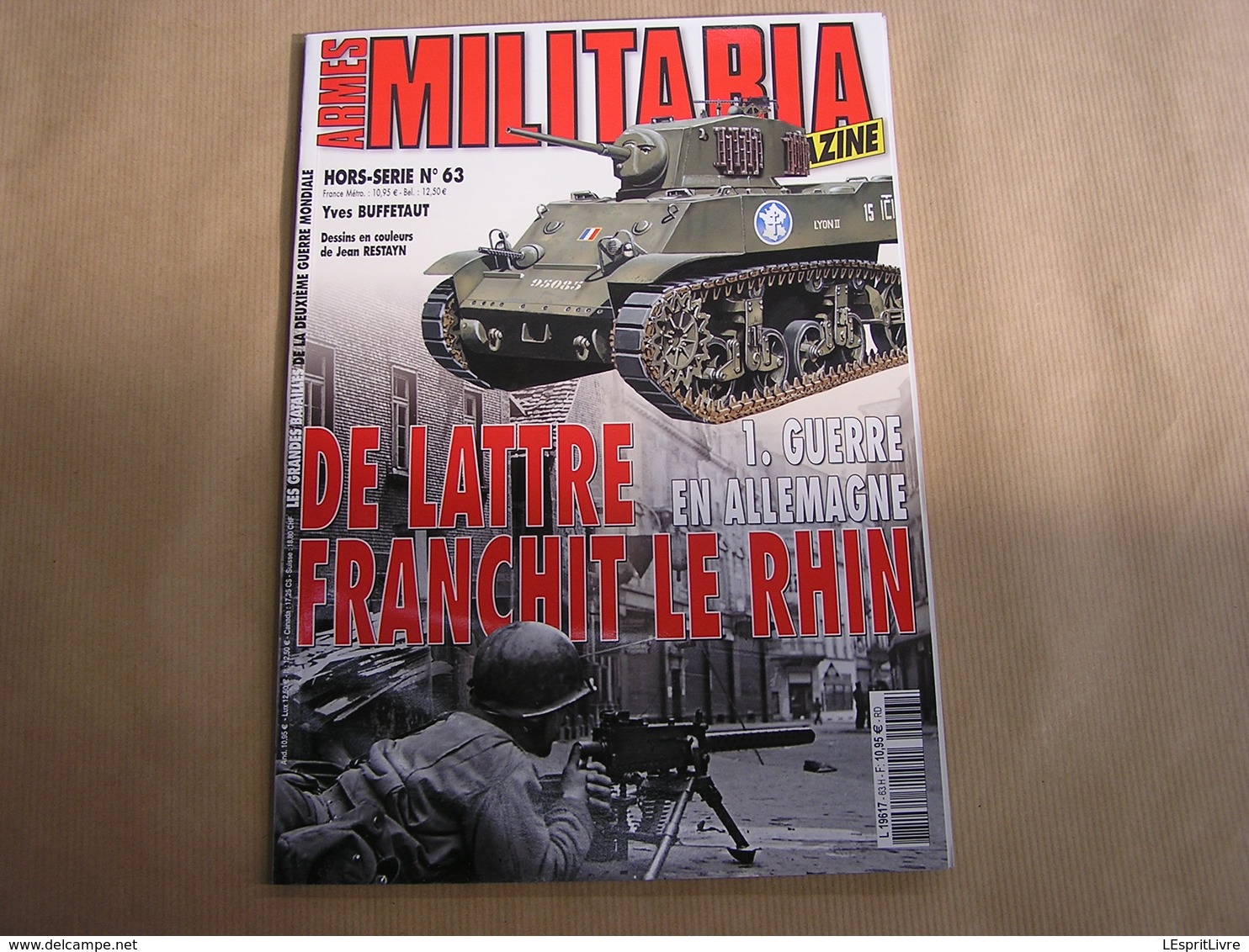 ARMES MILITARIA Magazine Hors Série N° 63 Guerre 40 45 De Lattre 1 Armée Française Bienwald Freudenstadt Karlsruhe Rhin - Guerre 1939-45