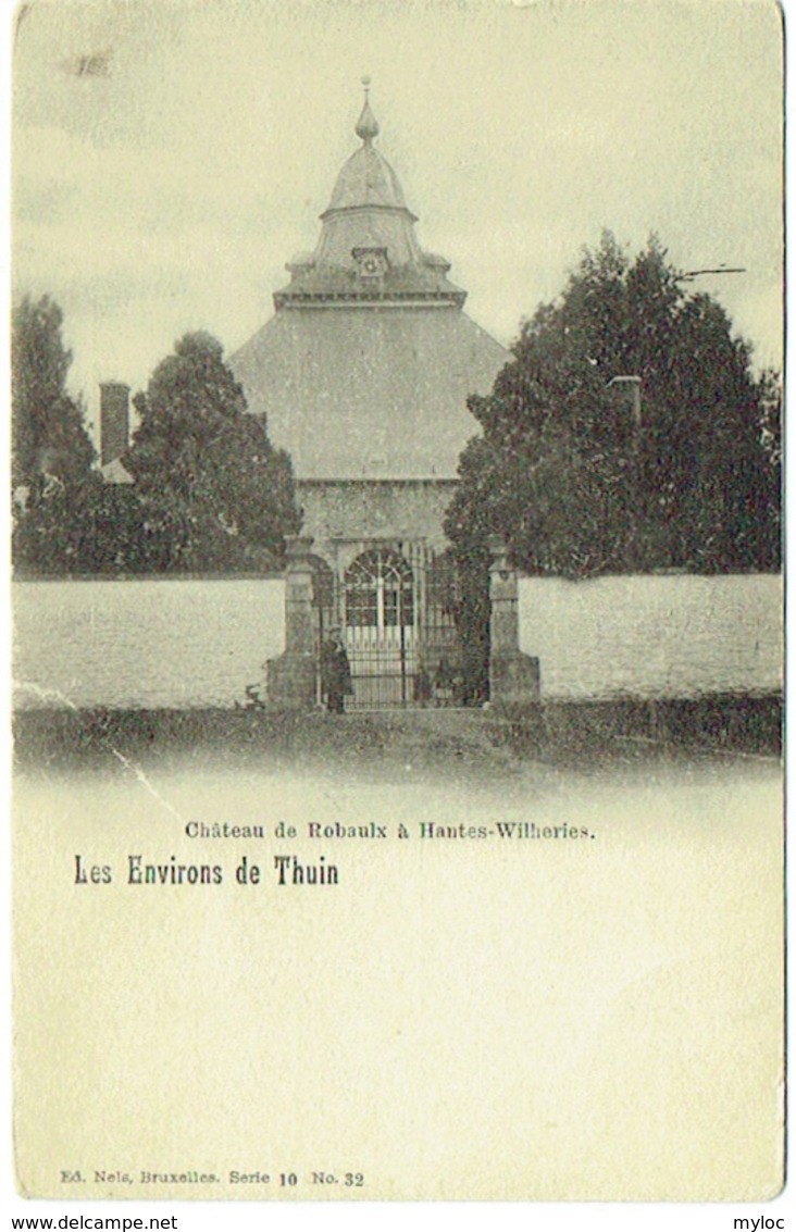 Les Environs De Thuin. Château De Roubaulx à Hantes-Wilheries. - Thuin