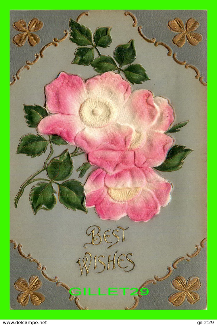 FLOWERS, FLEURS -  FLEURS EMBOSSÉ - BEST WISHES - 3/4 BACK - - Fleurs