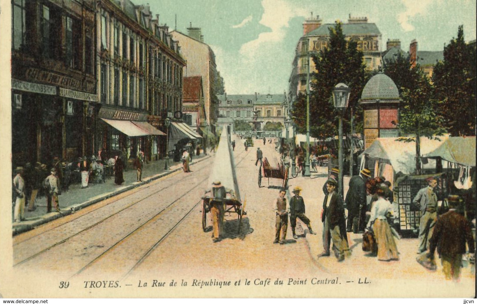 10 - Troyes - La Rue De La République Et Le Café Du Point Central (colorisée) - Troyes