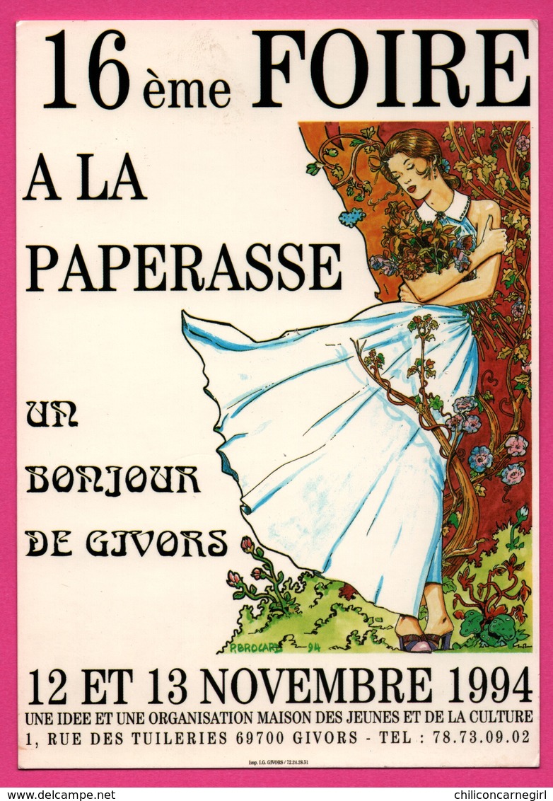 Cp Bourses Et Salons De Collections - 16e Foire à La Paperasse - Givors - Femme - Dessin Philippe BROCARD - 1994 - Bourses & Salons De Collections