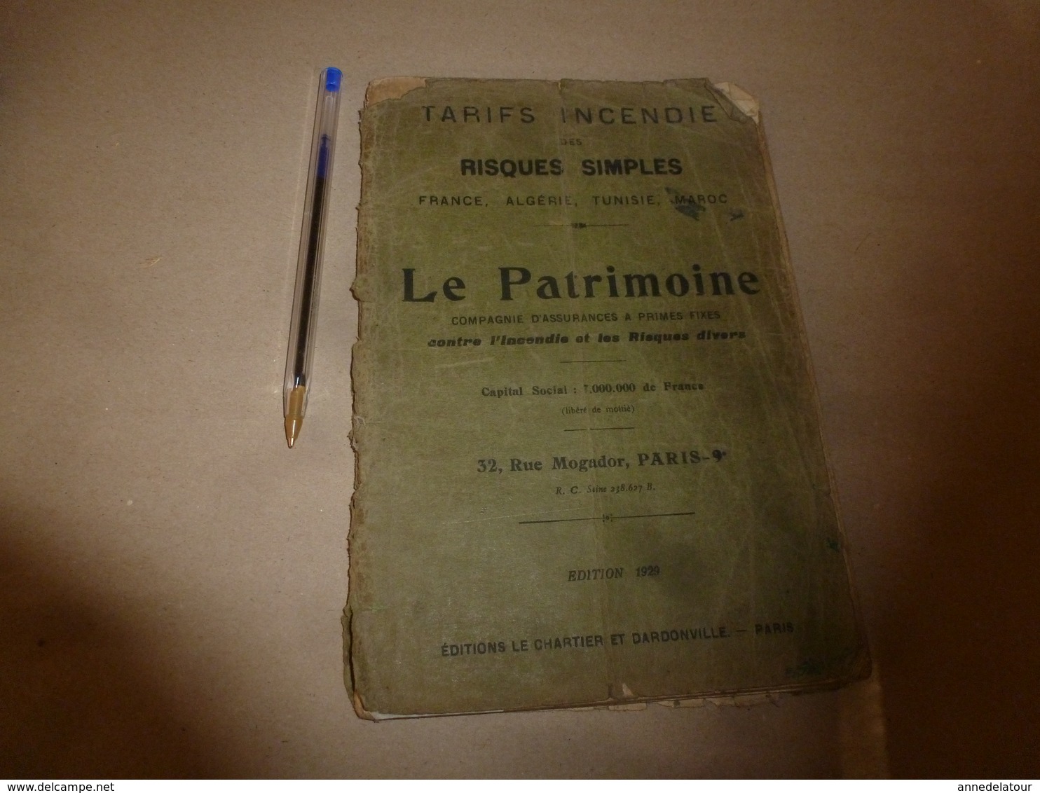 1929 LE PATRIMOINE :Tarifs INCENDIE  Risques Pour FRANCE-ALGERIE-TUNISIE-MAROC  Edition  Le Chartier & Dardonville - Banque & Assurance