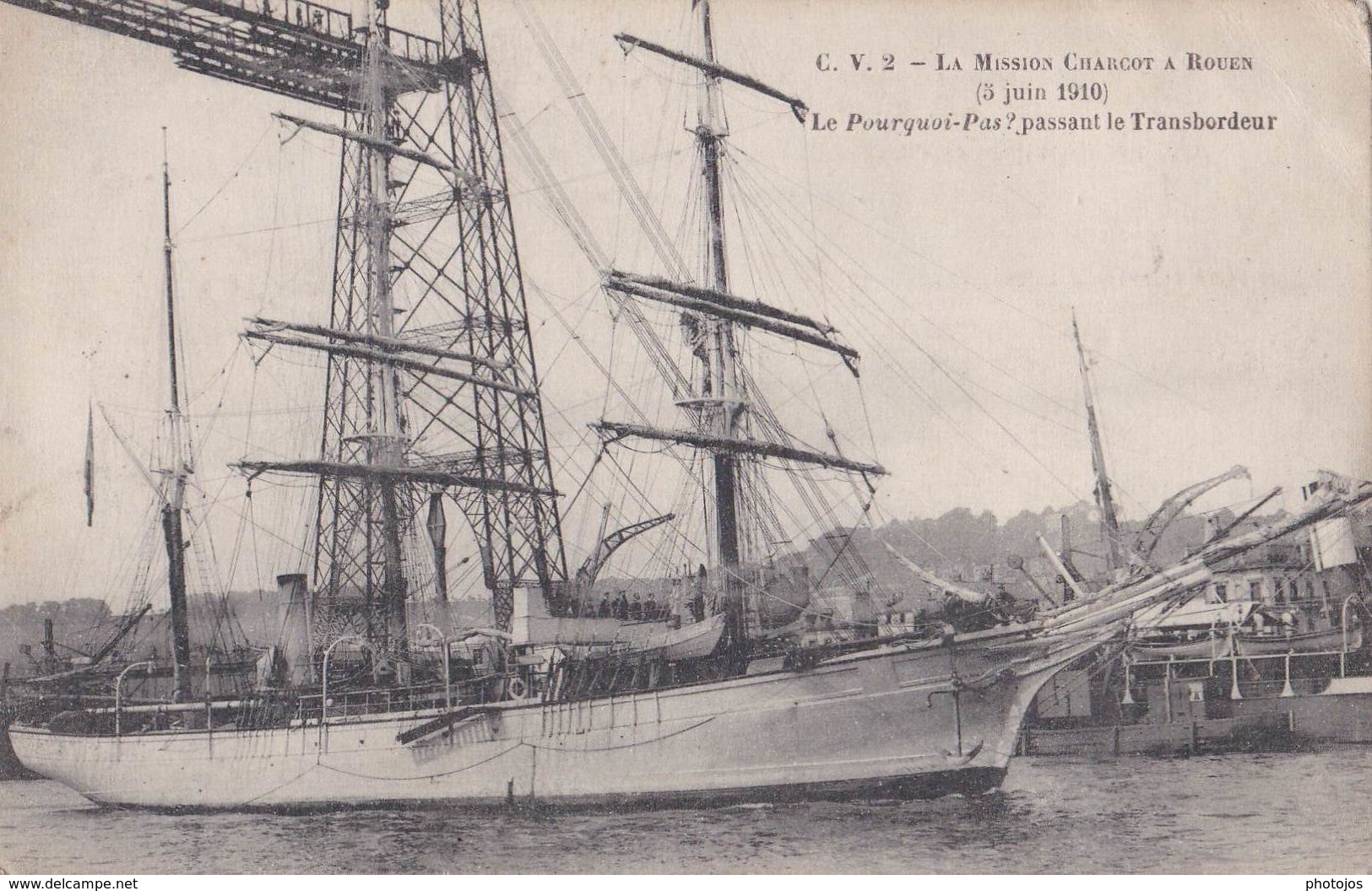 CPA : La Mission Charcot à Rouen 5 Juin 1910 Le Pourquoi-Pas Sous Le Transbordeur   Polar Polaires - Rouen