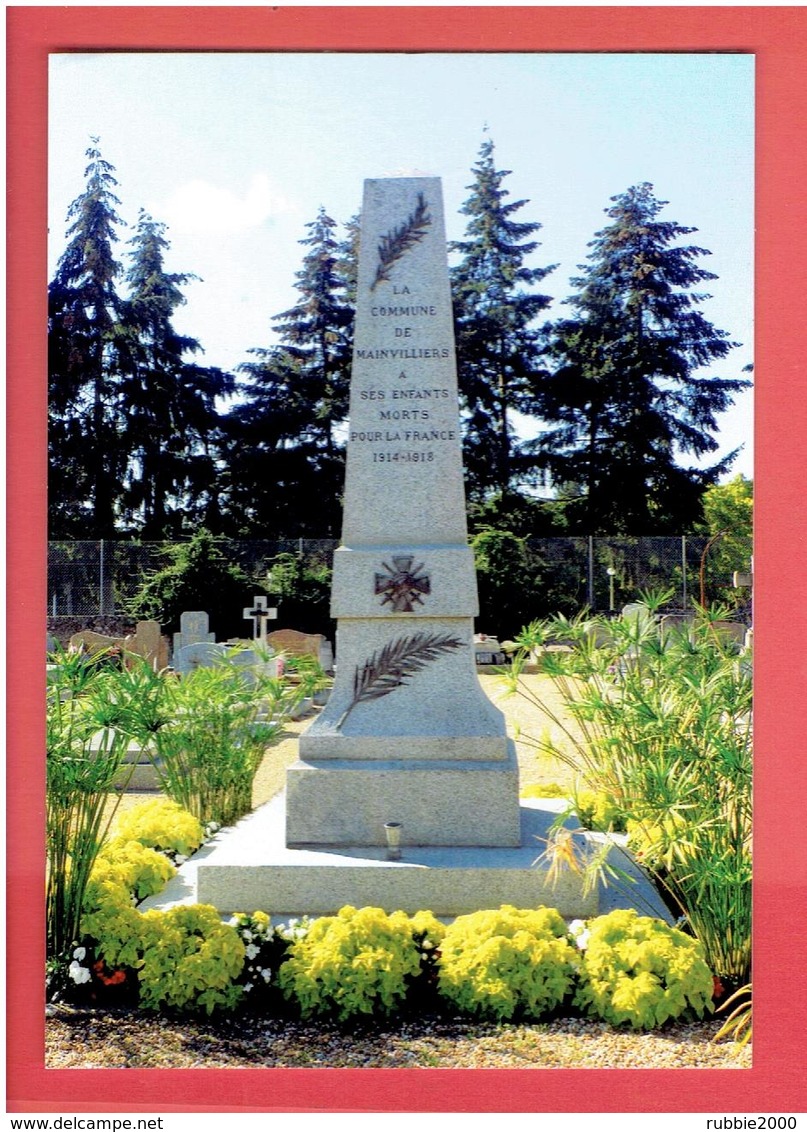 MAINVILLIERS MONUMENT AUX MORTS GUERRE 1914 1918 WWI CARTE EN TRES BON ETAT - Autres & Non Classés