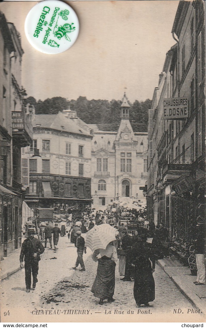 02 - Carte Postale Ancienne De  CHATEAU THIERRY   La Rue Du Pont - Chateau Thierry