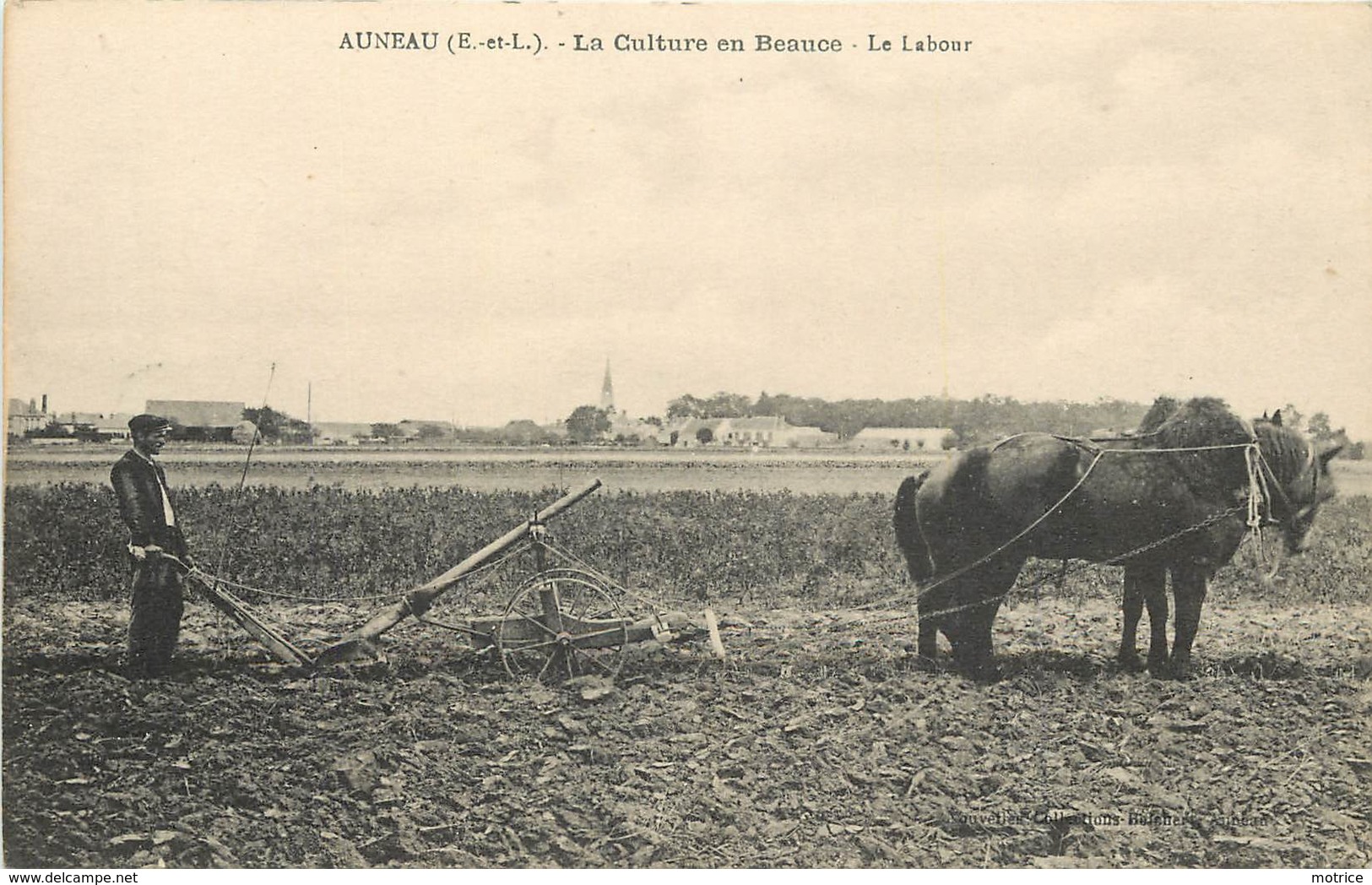 AUNEAU - La Culture En Beauce, Le Labour. - Landwirtschaftl. Anbau
