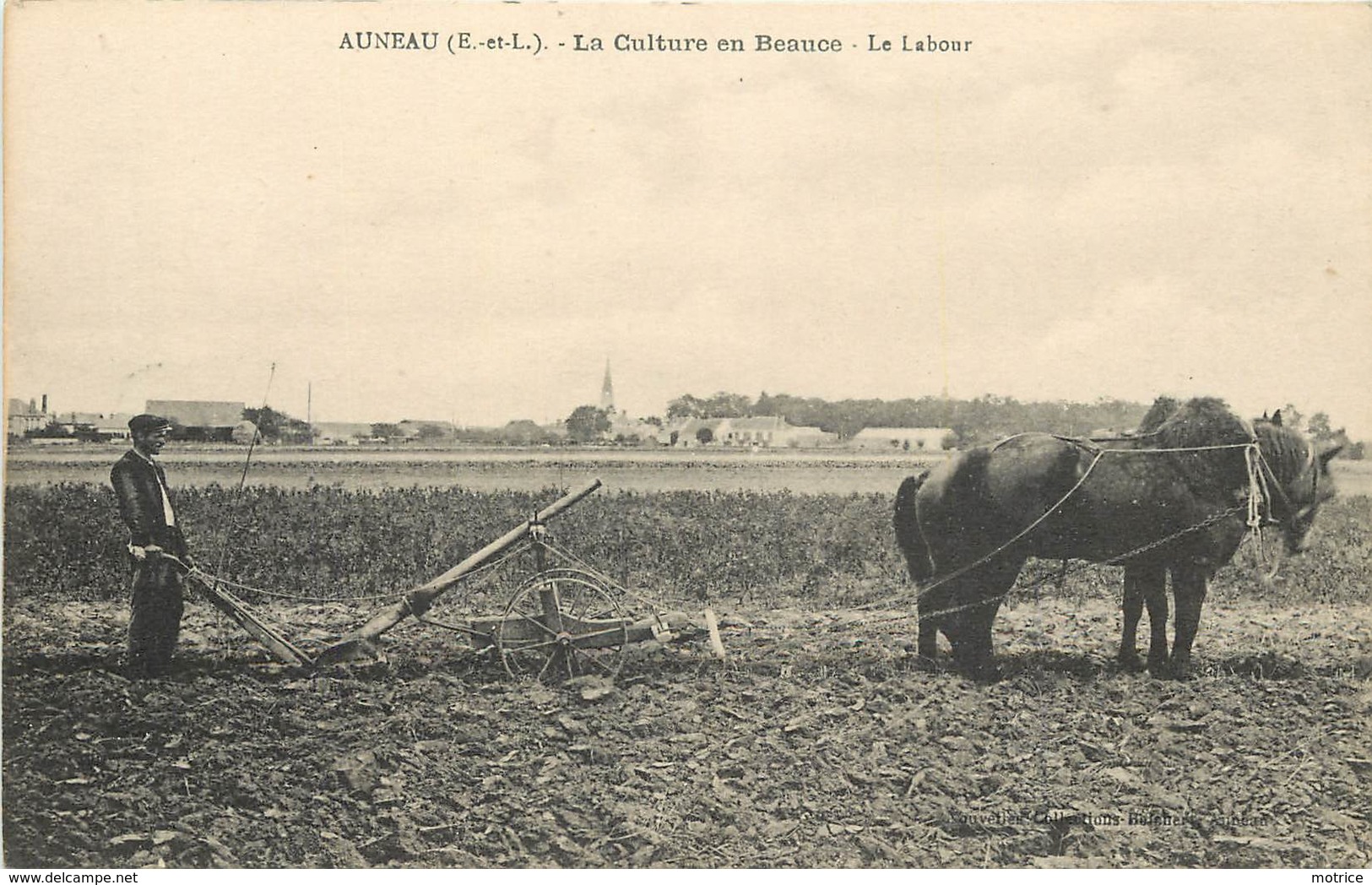 AUNEAU - La Culture En Beauce, Le Labour. - Cultures