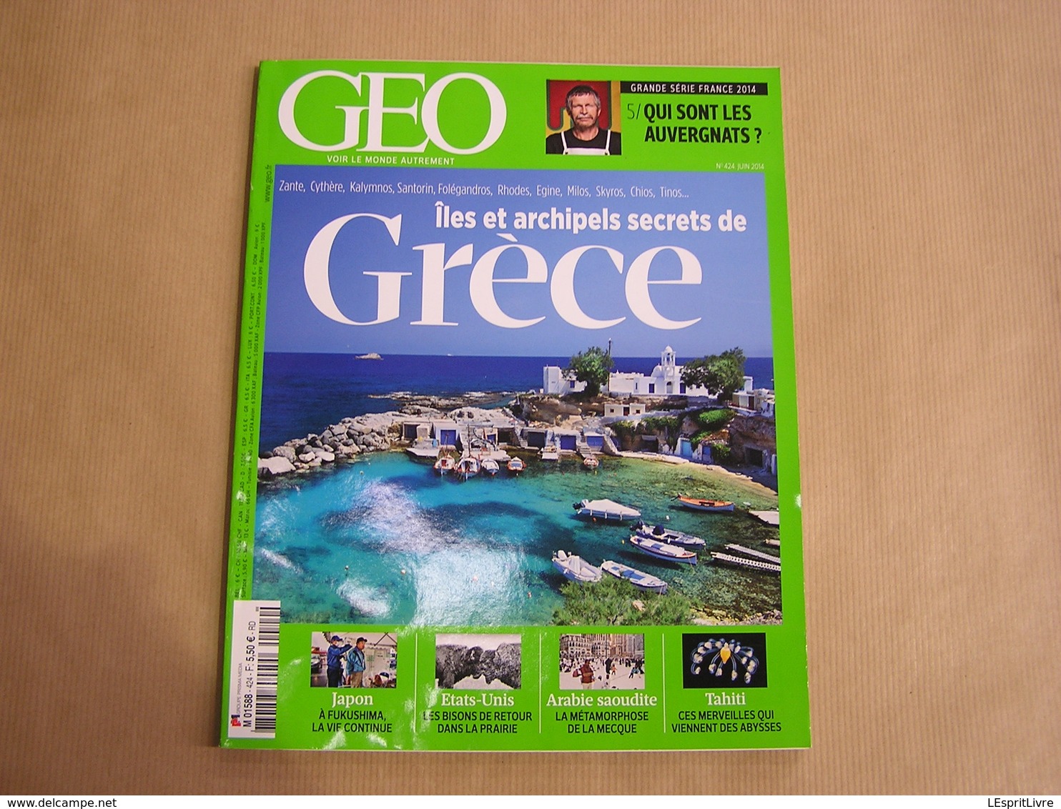 GEO Magazine N° 424 Géographie Voyage Monde Iles Grèce Japon Fukushima Etats Unis Bisons Arabie Mecque Tahiti Auvergne - Tourisme & Régions