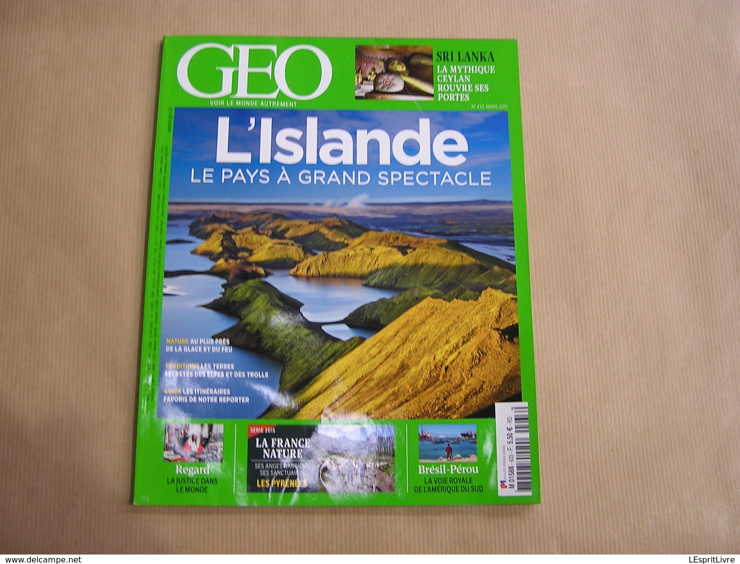 GEO Magazine N° 433 Géographie Voyage Islande Pyrénées Justice Dans Le Monde Brésil Pérou Sri Lanka Ceylan Amérique Sud - Tourisme & Régions