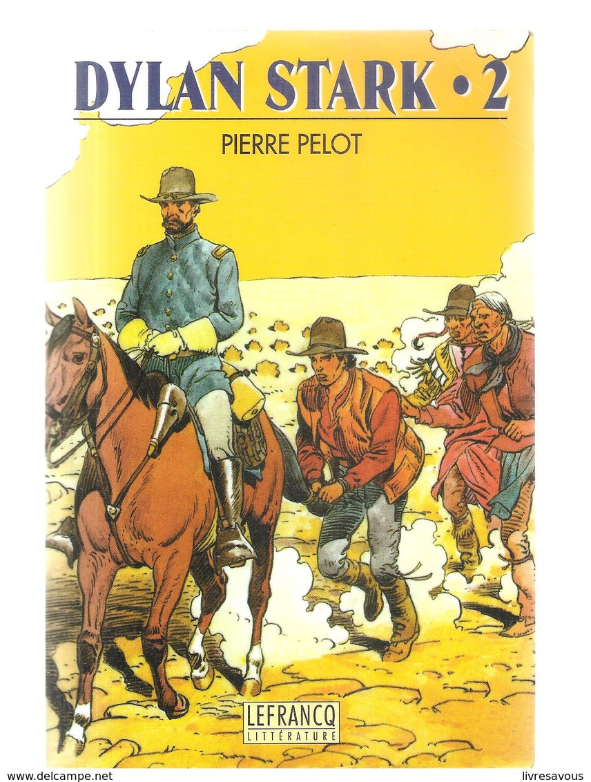 Dylan Stark Tome 2 De Pierre Pelot Editions LEFRANCQ De 1988 - Lefrancq