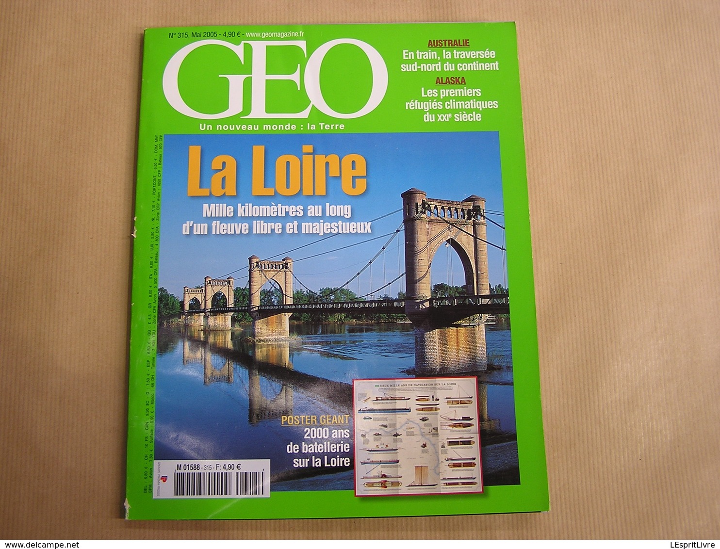 GEO Magazine N° 315 Géographie Voyage Monde La Loire France Batellerie Alaska Australie En Train Bolivie Inde Arctique - Tourisme & Régions