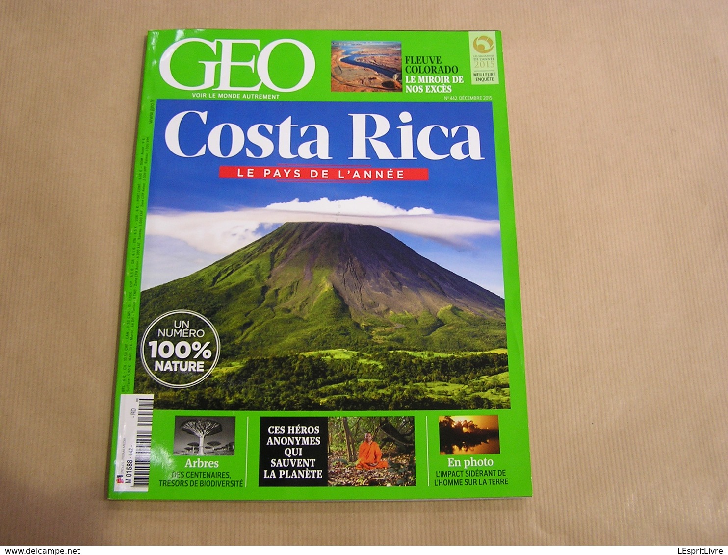 GEO Magazine N° 442 Géographie Voyage Monde Costa Rica Arbres Centenaires Fleuve Colorado Alsace Lorraine - Tourisme & Régions