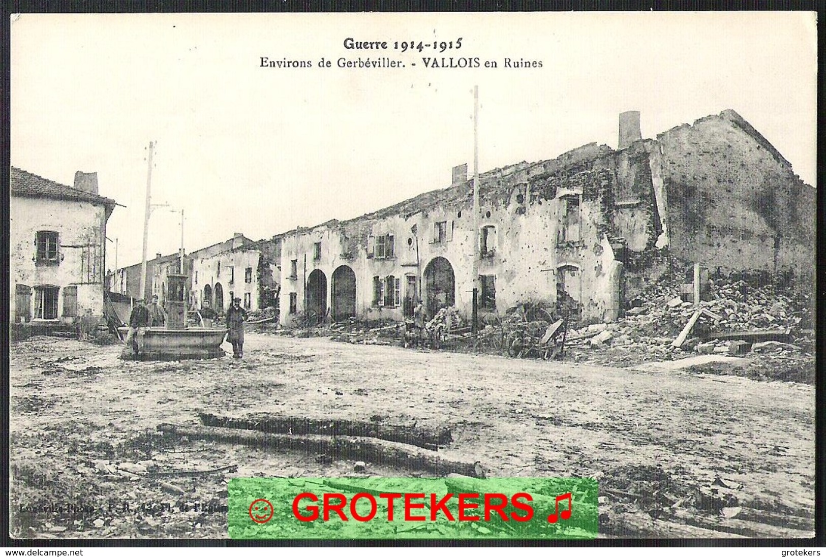 Guerre 14-15 VALLOIS Environs De Gerbéviller. En Ruines - Gerbeviller