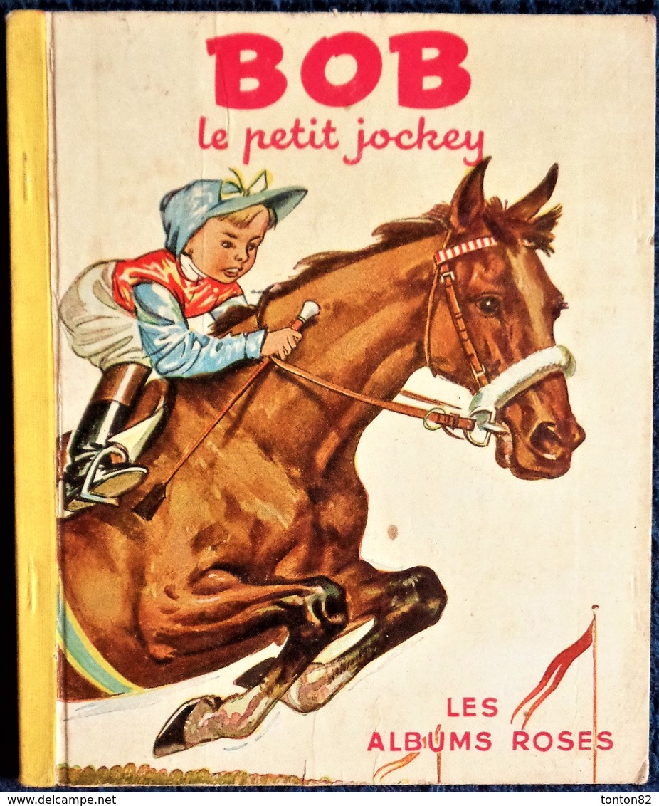 BOB Le Petit Jockey - Les Albums Roses - Hachette - ( E.O 1952 ) . - Autres & Non Classés