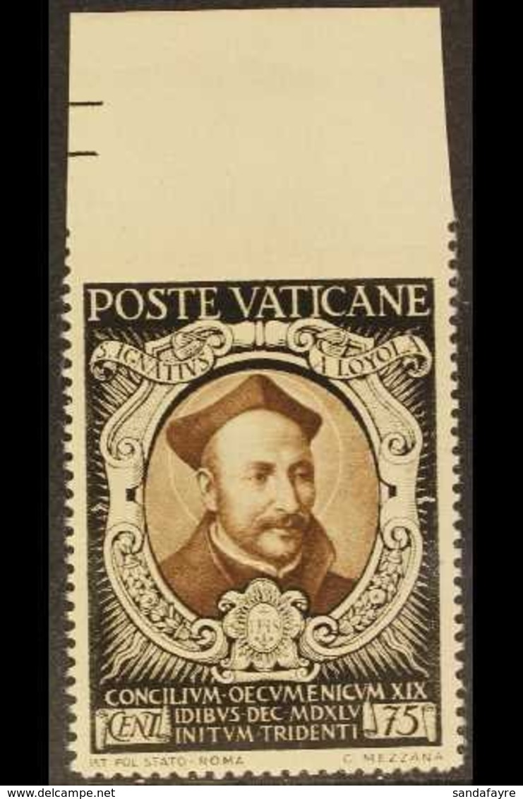 1946 75c Sepia & Black "St Ignatius Of Loyola" IMPERF AT TOP VARIETY, Sass 113d, Never Hinged Mint For More Images, Plea - Other & Unclassified