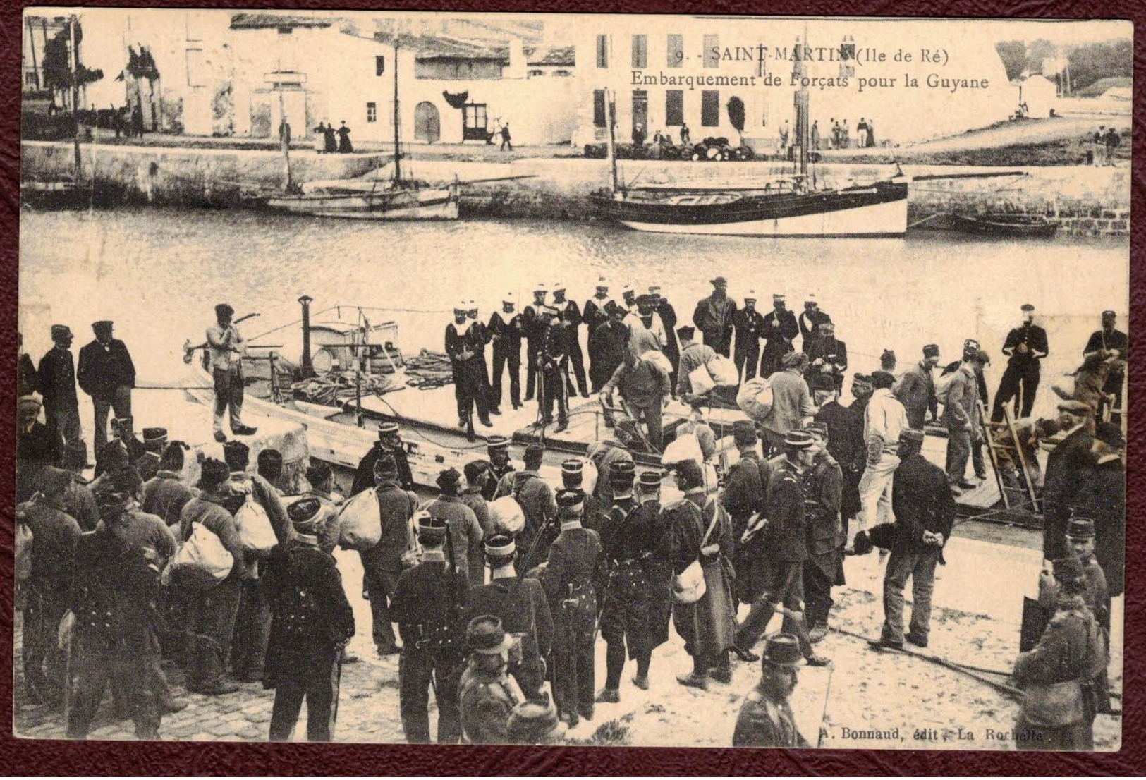 Saint-Martin-de-Ré Embarquement De Forçats Pour La Guyane * Charente Maritime 17410 * Bagnards Forçat L'île De Ré N° 9 - Saint-Martin-de-Ré