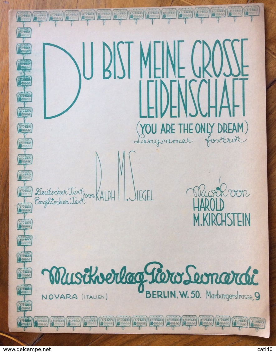 SPARTITO MUSICALE VINTAGE  DU BIST MEINE3 GROSSE LEIDENSCHAFT   CASA MUSICALE PIERO LEONARDI MUSIKVERLAG NOVARA BERLINO - Folk Music