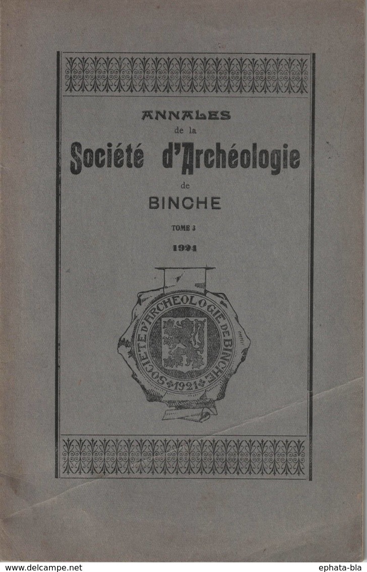 Binche. Annales De La Société D'archéologie De Binche. Tome 3.1924 - Belgique