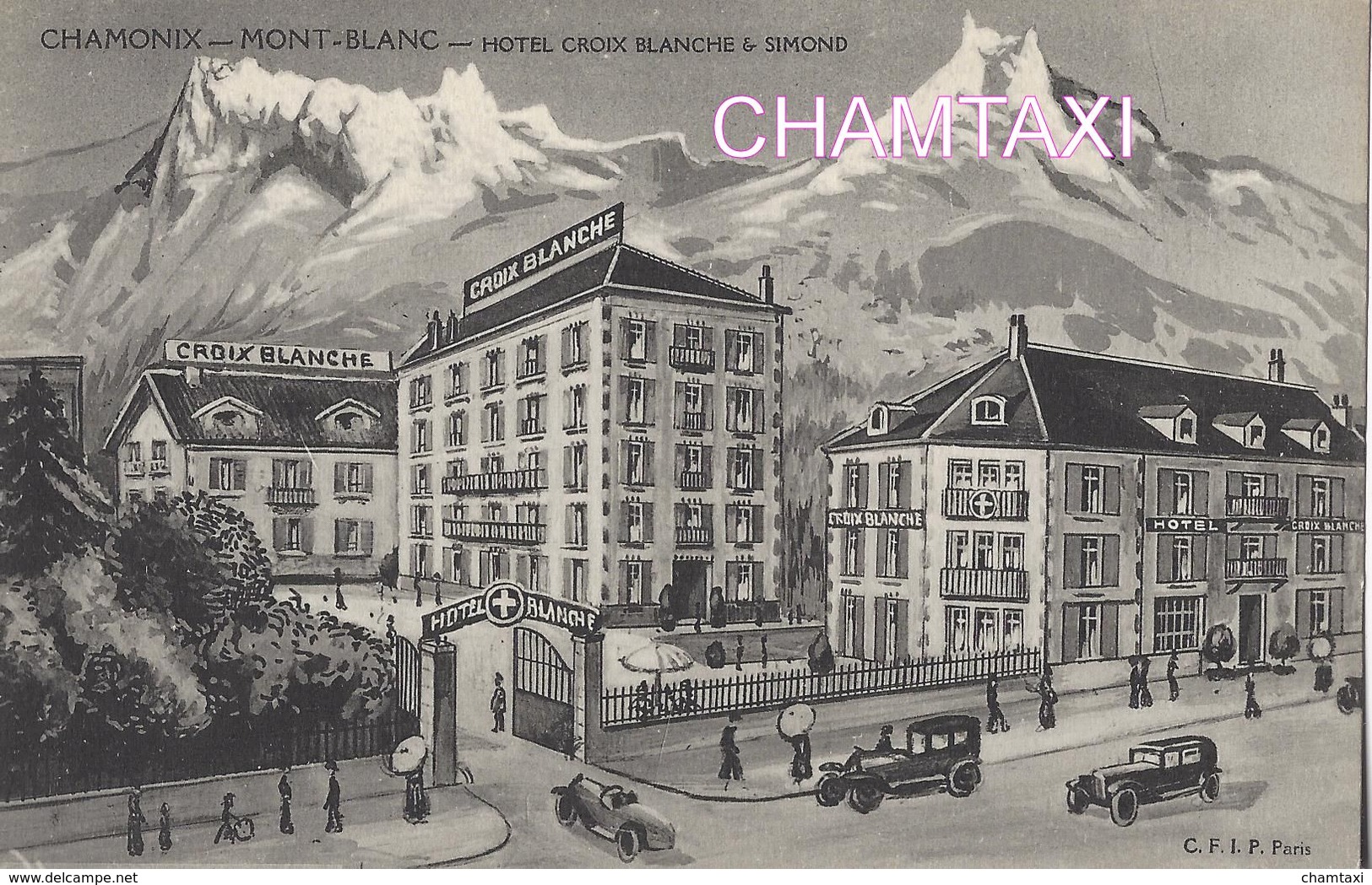 74 CHAMONIX MONT BLANC HÔTEL CROIX BLANCHE ET SIMOND Editeur C F I P - Chamonix-Mont-Blanc