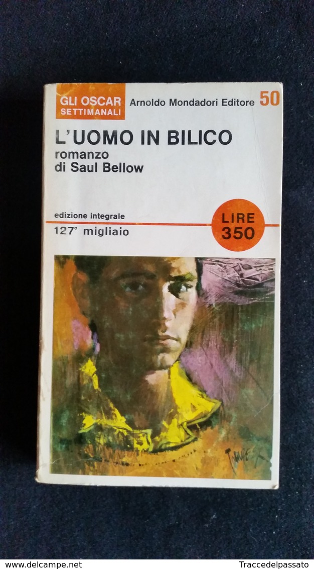 L'UOMO IN BILICO - SAUL BELLOW - OSCAR MONDADORI N. 50 - 1' EDIZ. 1966 - Edizioni Economiche