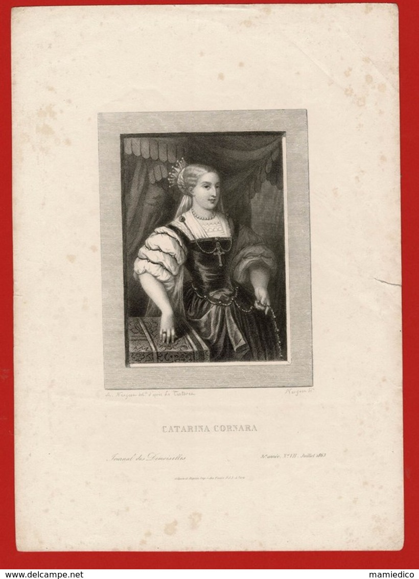 1863 Portrait De"CATARINA CORNARA"  Reine De CHYPRE Par Nargeot D'après LE TINTORET : - Documents Historiques