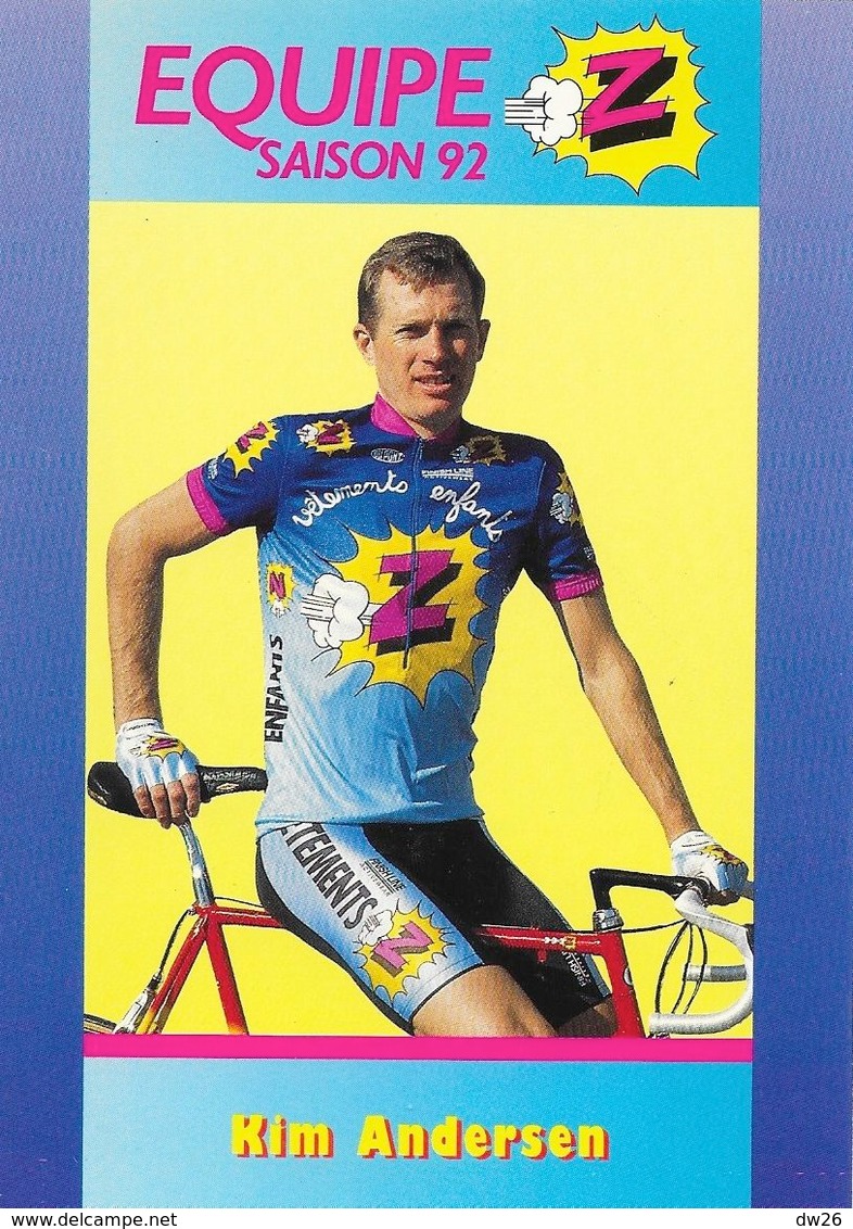 Cycliste: Kim Andersen, Equipe De Cyclisme Professionnel: Team Z (Groupe Zannier), Danemark 1992 - Sport