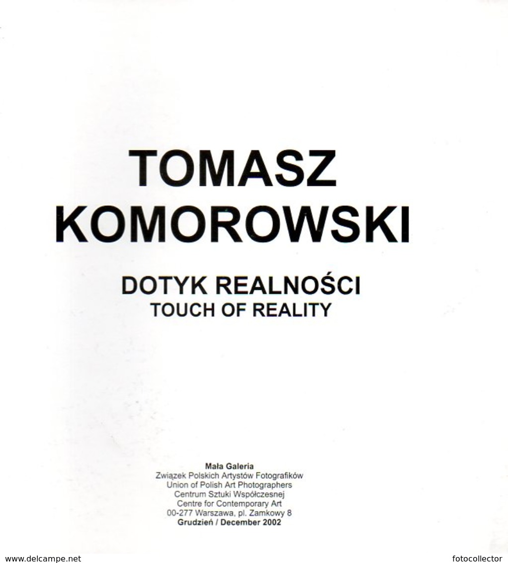 Photographie : Dotyk Realnosci Par Tomasz Komorowski - Autres & Non Classés