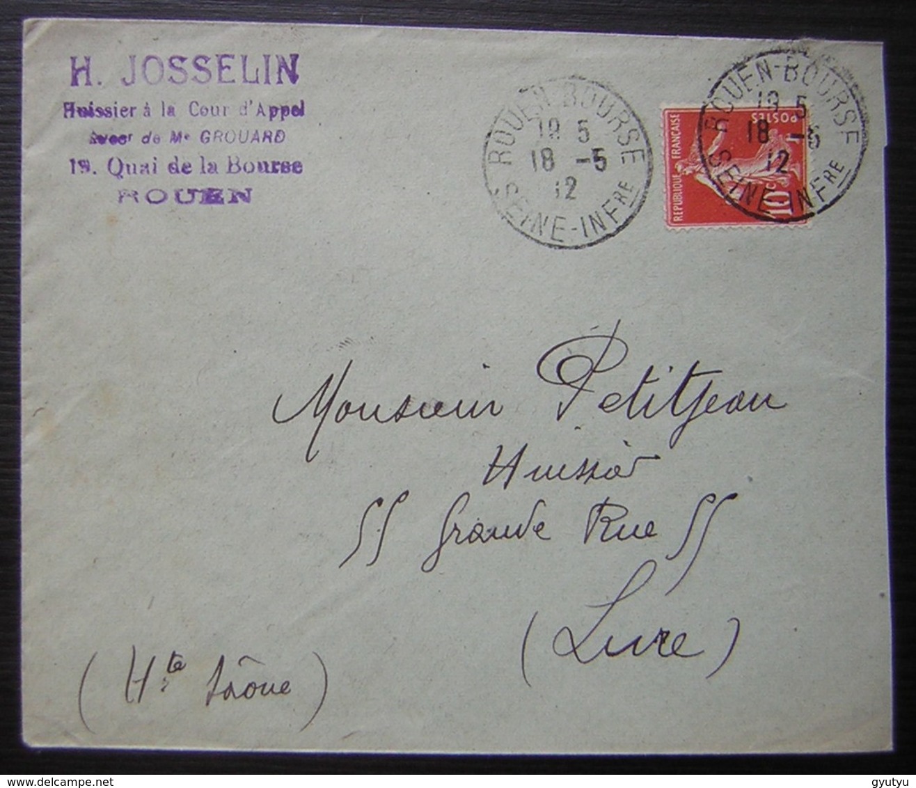 Rouen 1912 H. Josselin Huissier, Cachet Rouen Bourse - 1877-1920: Période Semi Moderne